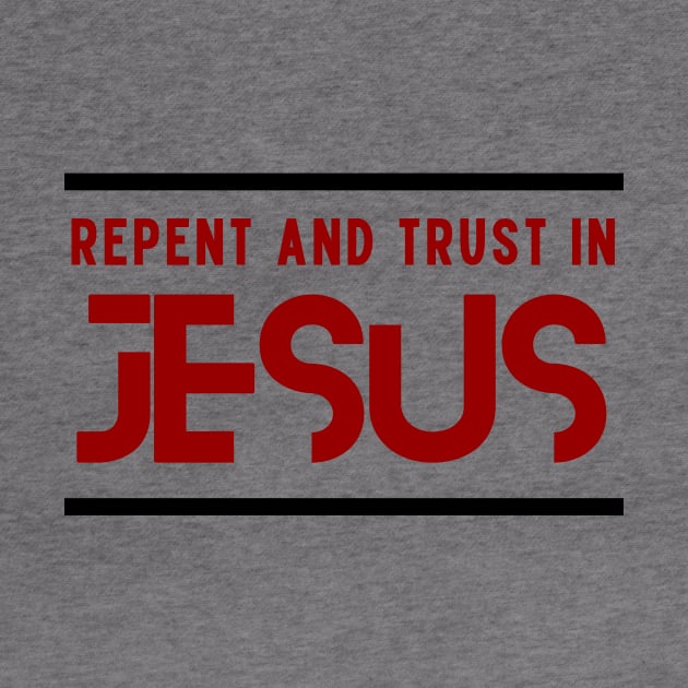 Repent and Trust in Jesus | Christian by All Things Gospel